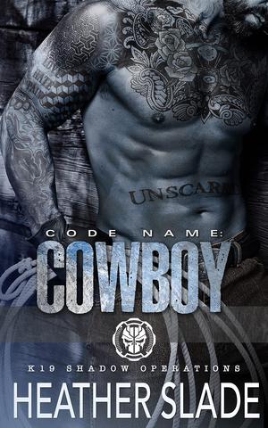 Code Name: Cowboy (K19 Shadow Operations Team One #4)