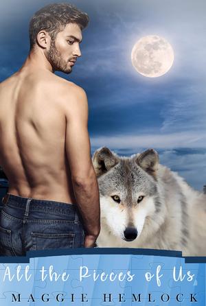 All the Pieces of Us (Hemlock Wolf Pack Saga #11)