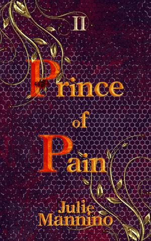 Prince of Pain II by Julie Mannino