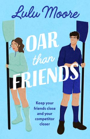 Oar Than Friends (Oxbridge #1)