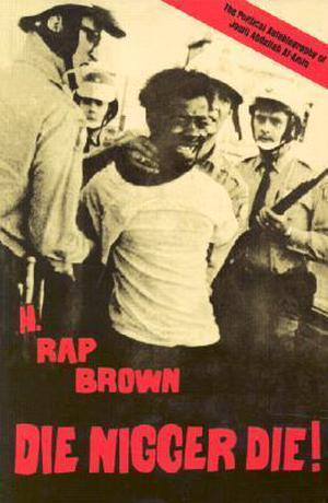 Die Nigger Die! by H. Rap Brown, Jamil al-Amin