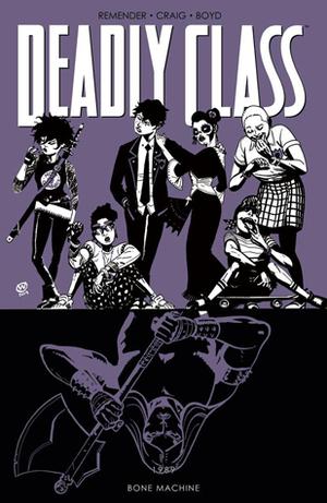 Deadly Class, Volume 9: Bone Machine by Rick Remender, Jordan Boyd