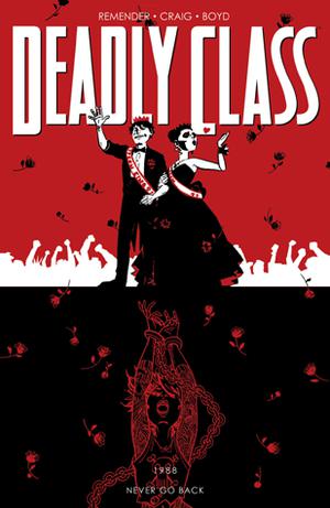Deadly Class, Volume 8: Never Go Back by Rick Remender, Jordan Boyd