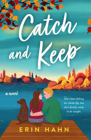 Catch and Keep by Erin Hahn