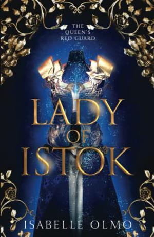 Lady of Istok (The Queen's Red Guard #2)