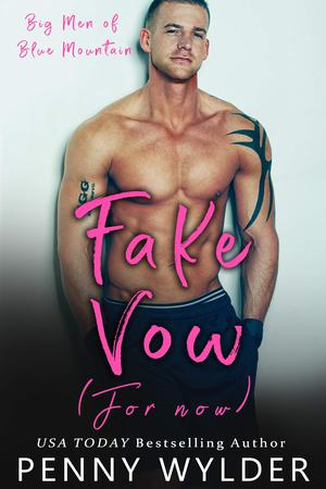 Fake Vow [For Now] (Big Men of Blue Mountain #2)