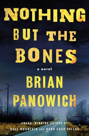 Nothing but the Bones by Brian Panowich