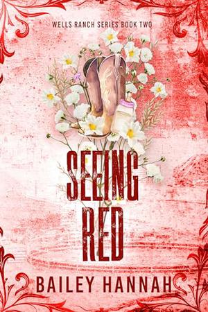 Seeing Red (Wells Ranch #1)