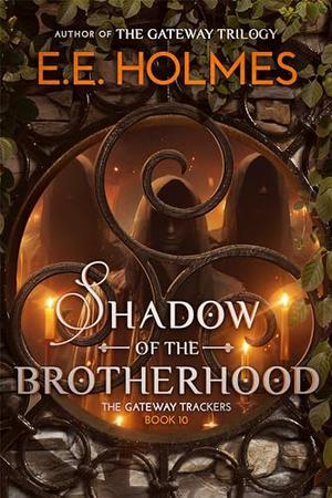 Shadow of the Brotherhood by E.E. Holmes