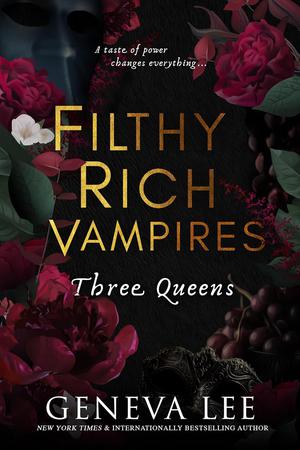 Three Queens (Filthy Rich Vampires #3)