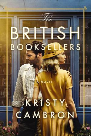 The British Booksellers by Kristy Cambron