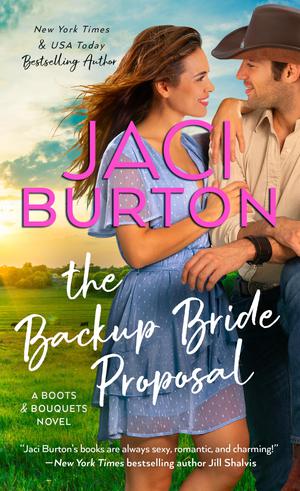 The Backup Bride Proposal (Boots and Bouquets #4)