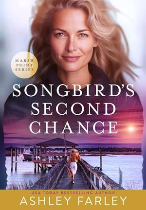 Songbird's Second Chance by Ashley Farley