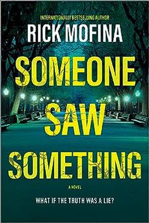 Someone Saw Something by Rick Mofina