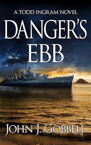 Danger's Ebb by John J. Gobbell