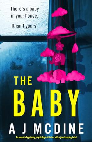 The Baby by A.J. McDine