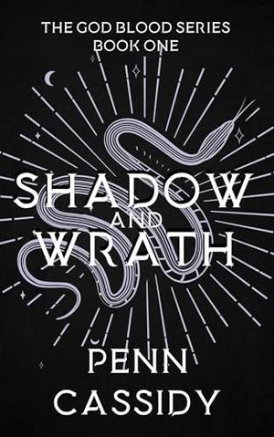 Shadow and Wrath by Penn Cassidy