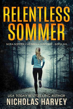 Relentless Sommer (Nora Sommer Caribbean Suspense #6)