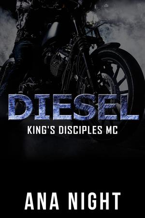 Diesel (King's Disciples MC #4)