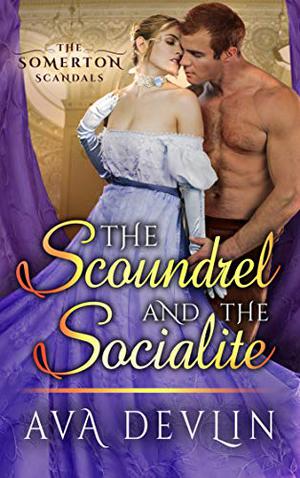The Scoundrel and the Socialite (The Somerton Scandals #2)