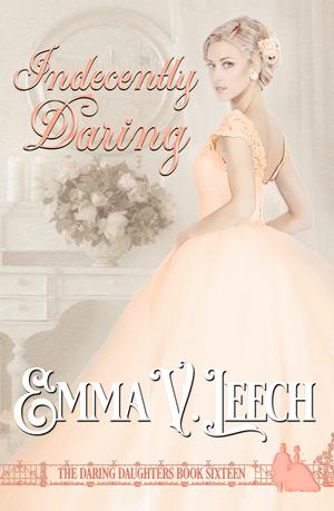 Indecently Daring (Daring Daughters #16)