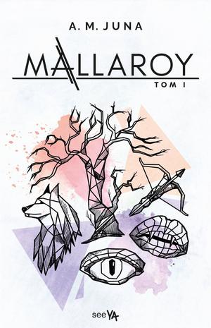 Mallaroy by A.M. Juna