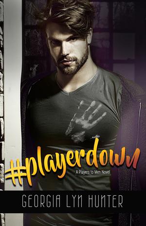 #playerdown (Players to Men #3)