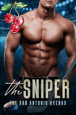 The Sniper (The San Antonio Hyenas #1)