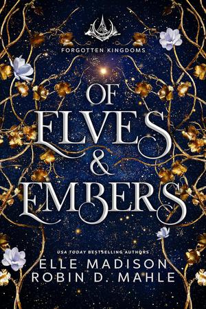 Of Elves & Embers (Forgotten Kingdoms #1)