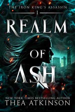 Realm of Ash (The Iron King's Assassin #1)