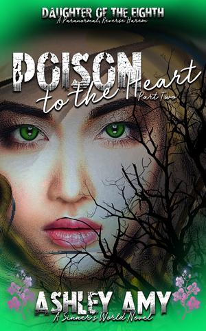 Poison to the Heart: Jayla's Duet (Daughter of the Eighth #6)