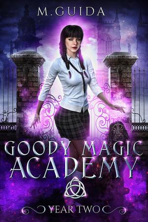 Goody Magic Academy Year Two by M. Guida