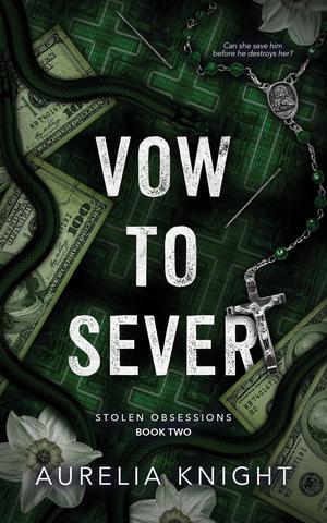 Vow to Sever (Stolen Obsessions #2)
