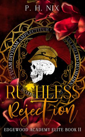 Ruthless Rejection (Edgewood Academy Elites #2)