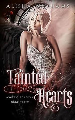 Tainted Hearts by Alisha Williams