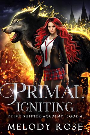 Primal Igniting by Melody Rose