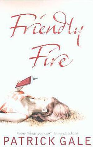 Friendly Fire by Patrick Gale