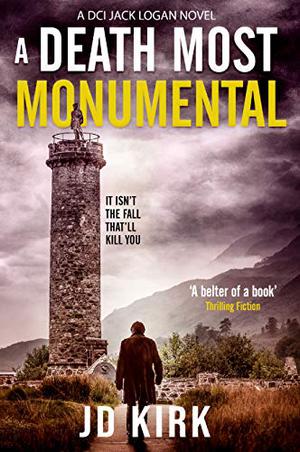 A Death Most Monumental (DCI Logan Crime Thrillers #8)