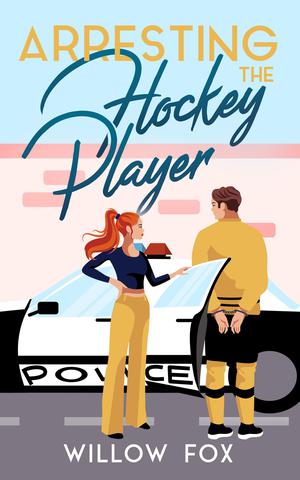 Arresting the Hockey Player (Ice Dragons Hockey #3)