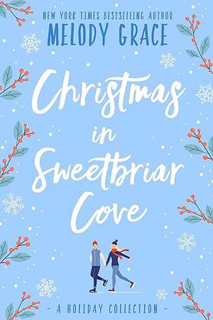 Christmas in Sweetbriar Cove: A Holiday Collection (Sweetbriar Cove #5,17)