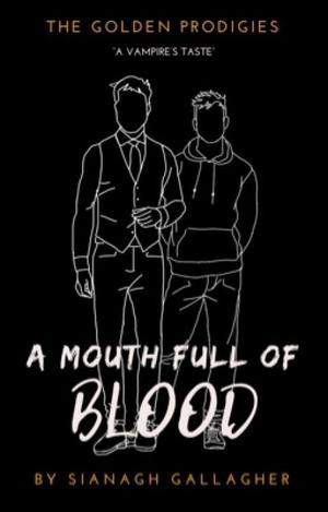 A Mouth Full of Blood (The Golden Prodigies #2)