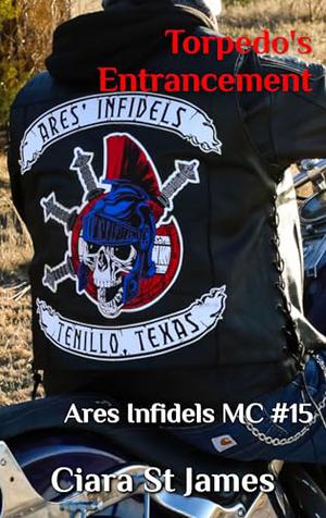 Torpedo's Entrancement (Ares Infidels MC #15)