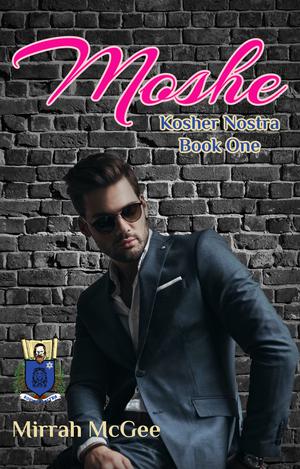 Moshe: Kosher Nostra Book One by Mirrah McGee