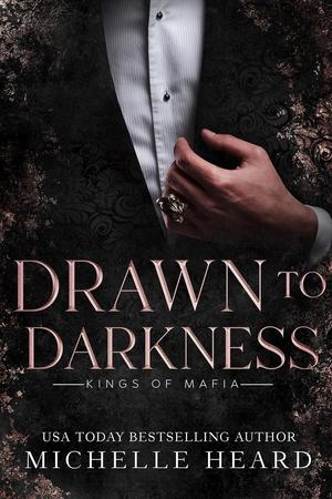 Drawn To Darkness (Kings of Mafia #4)
