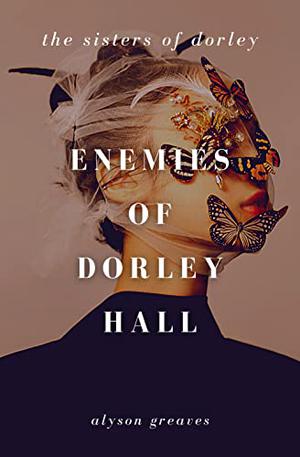 Enemies of Dorley Hall (The Sisters of Dorley #3)