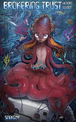 Brokering Trust: Hetero Edition by Snek Guy