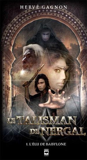 L'élu de Babylone (Le Talisman de Nergal #1)