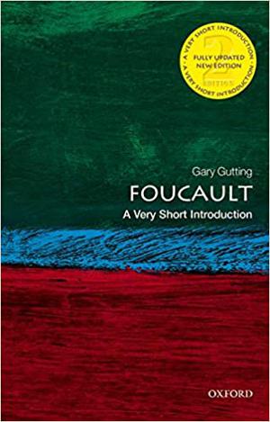 Foucault: A Very Short Introduction (Very Short Introductions #122)