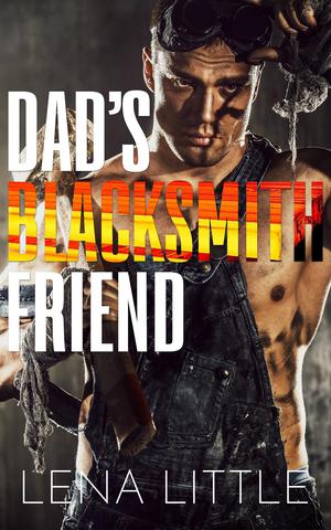 Dad's Blacksmith Friend (Dad's Best Friend #3)
