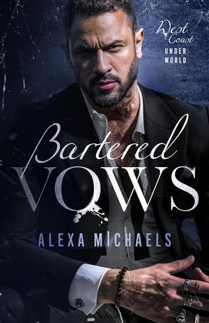 Bartered Vows (West Coast Underworld #1)